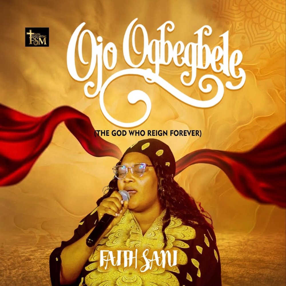 [Music + Video] Ojo Ogbégbelé – Faith Sani